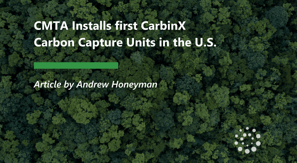 CMTA Installs first CarbinX Carbon Capture Units in the U.S.