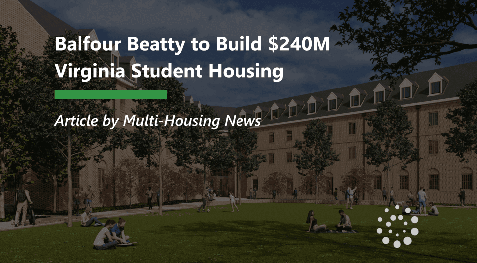 Balfour Beatty to Build $240M Virginia Student Housing