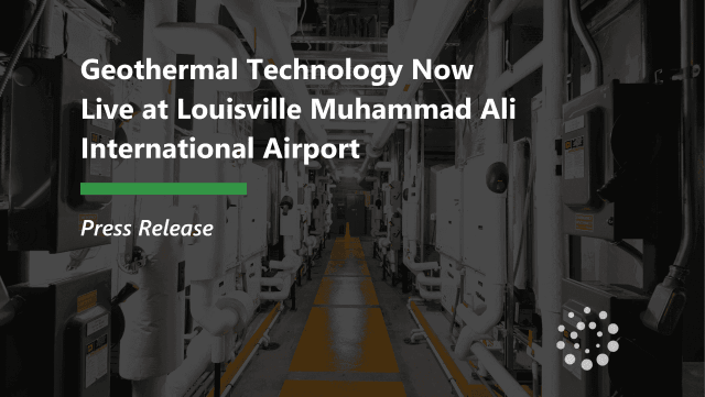 Geothermal Technology Now Live at Louisville Muhammad Ali International Airport