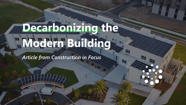 Decarbonizing the Modern Building