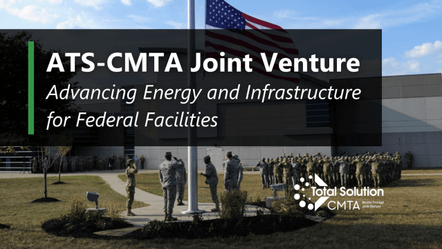 ATS-CMTA JV: Advancing Energy & Infrastructure for Federal