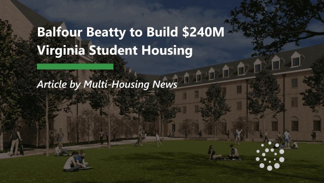 Balfour Beatty to Build $240M Virginia Student Housing