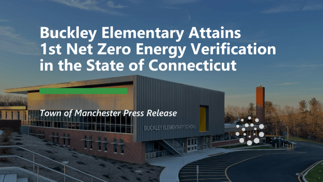 Buckley Elementary Attains 1st Net Zero Energy Verification in Connecticut